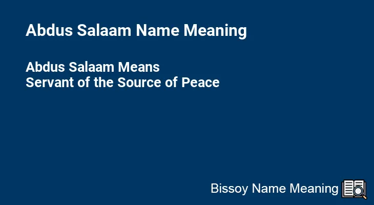 Abdus Salaam Name Meaning